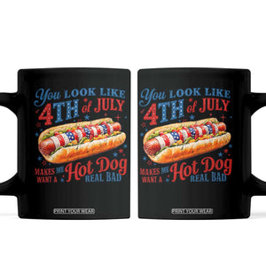 You Look Like 4th of July Hot Dog Coffee Mug Funny Patriotic Food Meme TS10 Black Print Your Wear