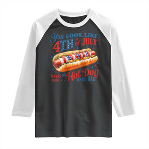 You Look Like 4th of July Hot Dog Raglan Shirt Funny Patriotic Food Meme TS10 Black White Print Your Wear
