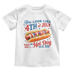 You Look Like 4th of July Hot Dog Toddler T Shirt Funny Patriotic Food Meme TS10 White Print Your Wear