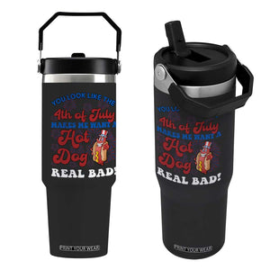You Look Like The 4th Of July Funny Hot Dog Flip Straw Tumbler TS09 One Size: 30 oz Black Print Your Wear
