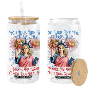 You Look Like The 4th Of July Makes Me Want A Hot Dog Real Bad Glass Can Funny 4th July Hot Dog Meme TS10 Black Print Your Wear