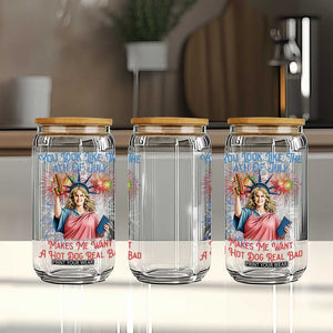 You Look Like The 4th Of July Makes Me Want A Hot Dog Real Bad Glass Can Funny 4th July Hot Dog Meme TS10 Print Your Wear