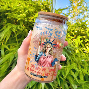 You Look Like The 4th Of July Makes Me Want A Hot Dog Real Bad Glass Can Funny 4th July Hot Dog Meme TS10 Print Your Wear