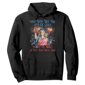You Look Like The 4th Of July Makes Me Want A Hot Dog Real Bad Hoodie Funny 4th July Hot Dog Meme TS10 Black Print Your Wear