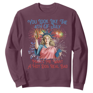 You Look Like The 4th Of July Makes Me Want A Hot Dog Real Bad Sweatshirt Funny 4th July Hot Dog Meme TS10 Maroon Print Your Wear