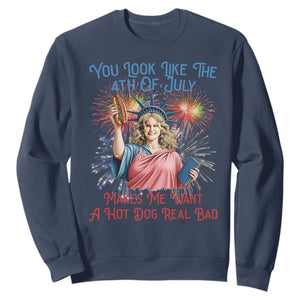 You Look Like The 4th Of July Makes Me Want A Hot Dog Real Bad Sweatshirt Funny 4th July Hot Dog Meme TS10 Navy Print Your Wear