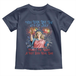 You Look Like The 4th Of July Makes Me Want A Hot Dog Real Bad Toddler T Shirt Funny 4th July Hot Dog Meme TS10 Navy Print Your Wear
