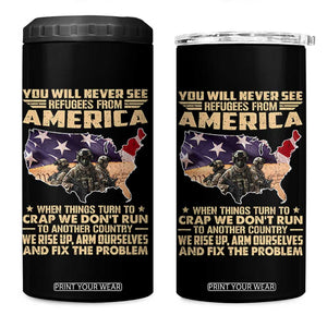 You Will Never See Refugees From America When Things Turn To 4 in 1 Can Cooler Tumbler TS11 One Size: 16 oz Black Print Your Wear