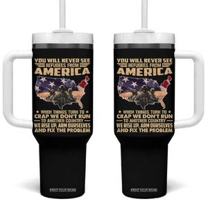 You Will Never See Refugees From America When Things Turn To Tumbler With Handle TS11 One Size: 40 oz Black Print Your Wear