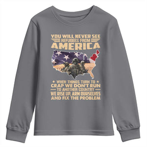 You Will Never See Refugees From America When Things Turn To Youth Sweatshirt TS11 Charcoal Print Your Wear