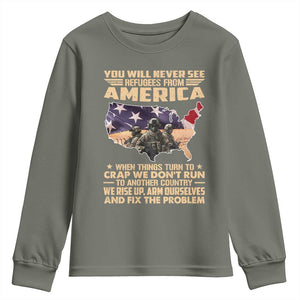 You Will Never See Refugees From America When Things Turn To Youth Sweatshirt TS11 Military Green Print Your Wear