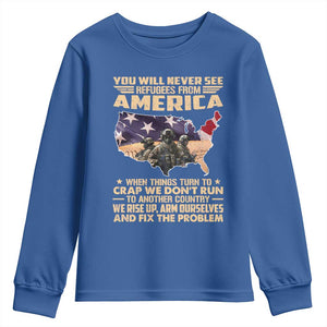 You Will Never See Refugees From America When Things Turn To Youth Sweatshirt TS11 Royal Blue Print Your Wear