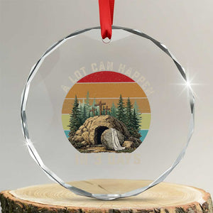 A Lot Can Happen in 3 Days Crystal Glass Ornament Christian Easter TS14 Transparent Glass 3'' Circle Print Your Wear