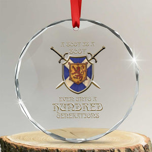 A Scot Is A Scot Even Unto A Hundred Generation Crystal Glass Ornament Scottish Pride TS11 Transparent Glass 3'' Circle Print Your Wear