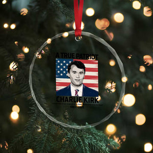A True Patriot Memorial Crystal Glass Ornament Charlie Kirk Legacy The Greatness of Our Nation TS02 Print Your Wear