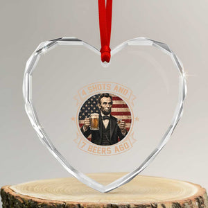 Abraham Lincoln 4 Shots and 7 Beers Ago Beer Drinking Heart Crystal Glass Ornament