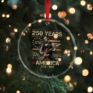 Abraham Lincoln Playing Guitar 250th Anniversary Crystal Glass Ornament 250 Years 1776 2026 4th July USA Flag We The People TS10 Print Your Wear