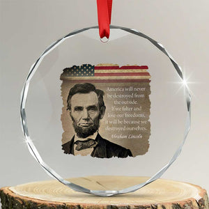 Abraham Lincoln Quote Crystal Glass Ornament American History Teacher School Presidents Day TS14 Transparent Glass 3'' Circle Print Your Wear