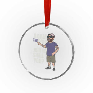Adam Inspired Graphic Crystal Glass Ornament The Woo Memorial Tribute Join Me Shall You TS02 Print Your Wear