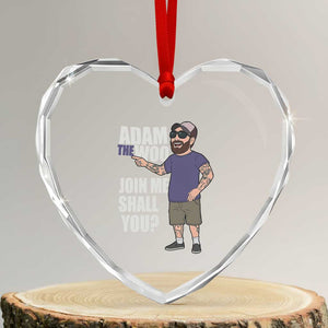 Adam Inspired Graphic Heart Crystal Glass Ornament The Woo Memorial Tribute Join Me Shall You TS02 Transparent Glass 3'' Heart Print Your Wear