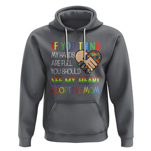 Adoptive Mom Hoodie If You Think My Hands Are Full You Should See My Heart Foster Mama TS02 Charcoal Printyourwear