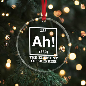 Ah The Element Of Surprise Crystal Glass Ornament Funny Chemistry Science Pun TS11 Print Your Wear