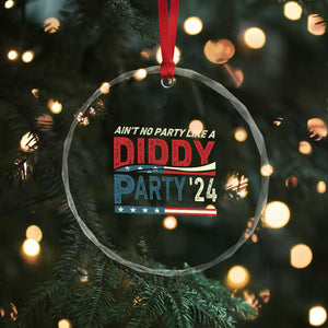 Aint No Party Like A Diddy Party Crystal Glass Ornament TS10 Print Your Wear