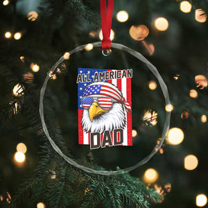 All American Dad 4th of July Crystal Glass Ornament Daddy Eagle USA TS14 Print Your Wear