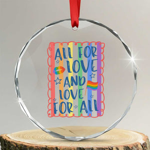 All For Love And Love For All Crystal Glass Ornament Pride Month LGBT Support TS12 Transparent Glass 3'' Circle Print Your Wear