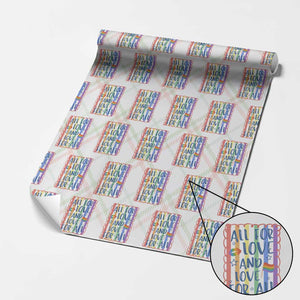 All For Love And Love For All Wrapping Paper Roll Pride Month LGBT Support TS12 Christmas Plaid Print Your Wear