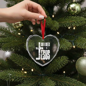 All I Need Is Jesus Heart Crystal Glass Ornament Christian Believer Faith God Religious TS11 Print Your Wear