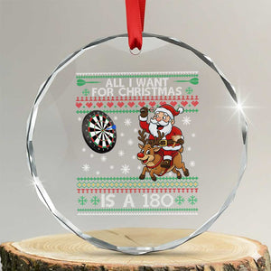 All I Want For Christmas Is A 180 Crystal Glass Ornament Santa Dart Player Xmas Gift TS12 Transparent Glass 3'' Circle Print Your Wear