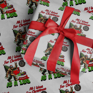 All I Want For Christmas Is A 180 Wrapping Paper Roll Bigfoot Lover Dartist Gift TS12 White Print Your Wear