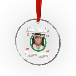 All I Want for Christmas Is Donica Lewinsky Crystal Glass Ornament Funny Holiday Trump Meme Political Roast Season TS02 Print Your Wear