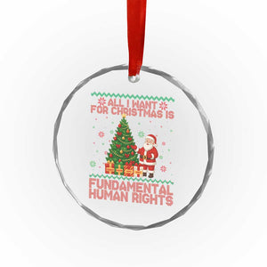 All I Want For Christmas Is Fundamental Human Rights Crystal Glass Ornament Equality Activist Gift TS12 Print Your Wear
