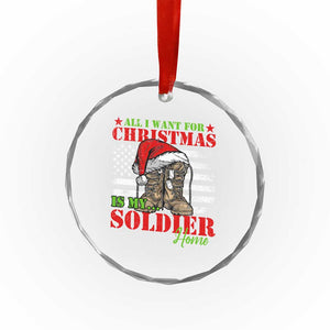 All I Want For Xmas Is My Soldier Home Crystal Glass Ornament TS09 Print Your Wear
