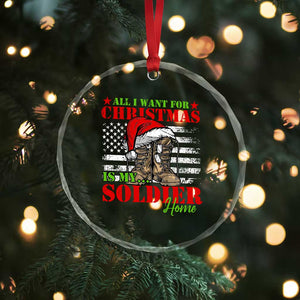 All I Want For Xmas Is My Soldier Home Crystal Glass Ornament TS09 Print Your Wear