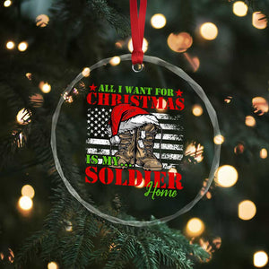 All I Want For Xmas Is My Soldier Home Crystal Glass Ornament TS09 Print Your Wear