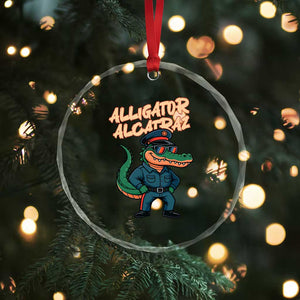 Alligator Alcatraz Political Crystal Glass Ornament Funny Florida Gator Cop with Attitude TS02 Print Your Wear