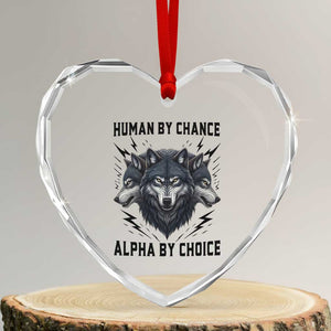 Alpha By Choice Human By Chance Wolf Mindset Quote Heart Crystal Glass Ornament TS12 Transparent Glass 3'' Heart Print Your Wear
