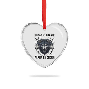 Alpha By Choice Human By Chance Wolf Mindset Quote Heart Crystal Glass Ornament TS12 Print Your Wear
