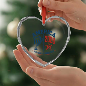 America 250 Years of Greatness Patriotic Heart Crystal Glass Ornament Vintage 1776 to 2026 Quill and Star Semiquincentennial