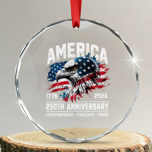 America 250th Anniversary Crystal Glass Ornament USA Patriotic Eagle 1776 2026 Independence Freedom Pride TS11 Transparent Glass 3'' Circle Print Your Wear