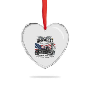 America Born to Ride Free 250 Years Biker Heart Crystal Glass Ornament American Flag Chopper Motorcycle Statue of Liberty 1776 to 2026 Semiquincentennial