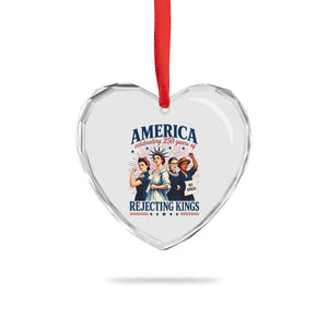 America Celebrating 250 Years Of Rejecting Kings 4th of July Heart Crystal Glass Ornament