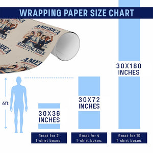 America Celebrating 250 Years Of Rejecting Kings 4th of July Wrapping Paper Roll