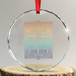 America Highway 66 100 Years Centennial 1926-2026 Crystal Glass Ornament Retro Desert Horizon The Mother Road Colorful Graphic TS02 Transparent Glass 3'' Circle Print Your Wear