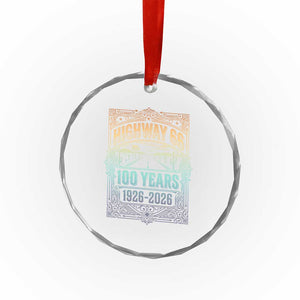 America Highway 66 100 Years Centennial 1926-2026 Crystal Glass Ornament Retro Desert Horizon The Mother Road Colorful Graphic TS02 Print Your Wear