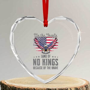 America Land of No Kings Heart Crystal Glass Ornament Because of the Brave We The People Patriotic Eagle TS02 Transparent Glass 3'' Heart Print Your Wear