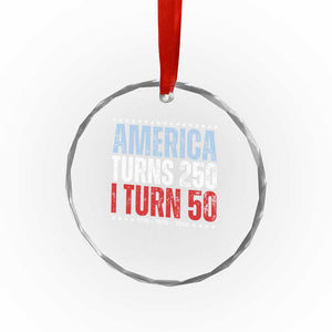 America Turns 250 I Turn 50 Crystal Glass Ornament 50th Birthday 250th Anniversary USA Vintage 1976 TS11 Print Your Wear